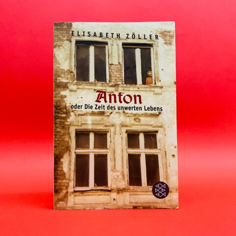 buchcover anton oder die zeit des unwerten lebens